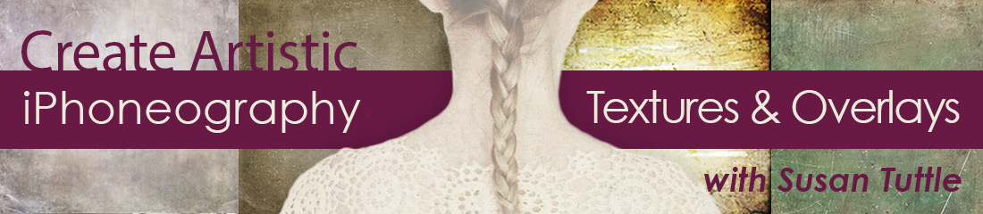 iPhoneography Artistic Texture Building Course